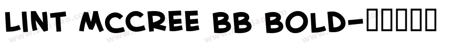 Lint McCree BB Bold字体转换